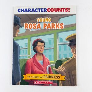 2/$6 Character Counts! Young Rosa Parks A Pillar of Fairness by Anne Benjamin